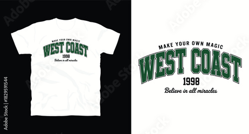 West coast t-shirt design with magic text and believe quote