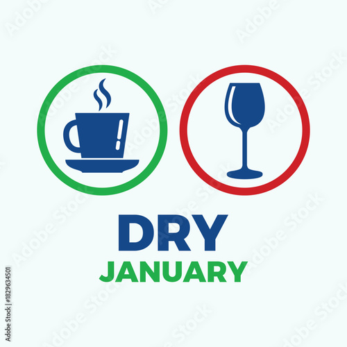 Dry January challenge poster vector illustration. Alcohol-Free for 31 Days sign. Alcohol-Free month symbol. Coffee or tea and a glass of wine icon set. Template for background, banner, card