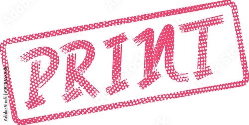 Eye Catching Pink Distressed Rubber Stamp Graphic Displaying PRINT Text with Halftone Dots