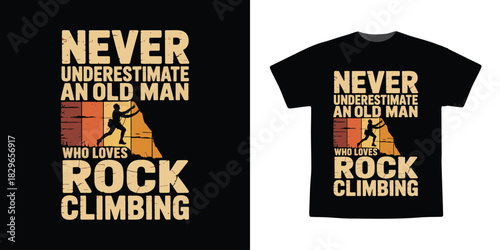 Never Underestimate an Old Man Who Loves Rock Climbing Vintage Sunset Silhouette T-Shirt Design
