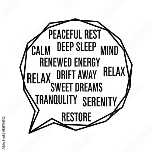 Black and white speech bubble graphic containing words related to sleep, rest, and relaxation, isolated on