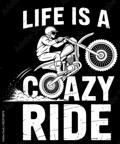 Funny Life IS A Crazy Ride Off-Road Motocycle Motocross