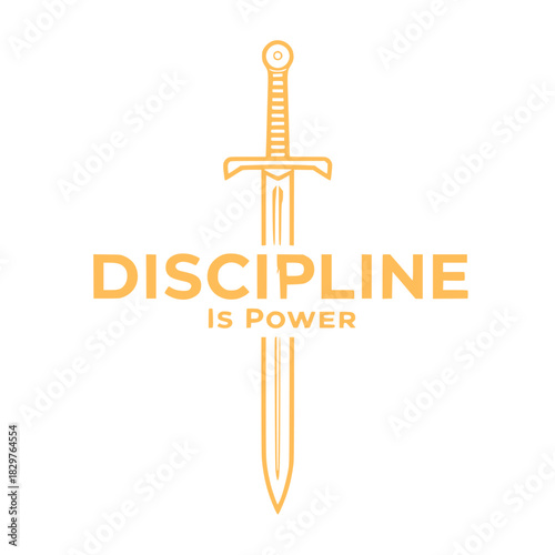 Discipline is power, motivational sword design