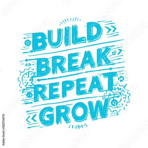 Build, break, repeat, grow: Inspiring words design
