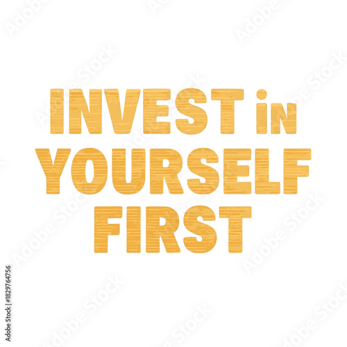Empowering quote: Invest in yourself, grow, succeed