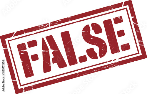 A grunge style red rectangular stamp clearly showing the word FALSE on a clean white background