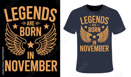 Legends are born in November T-shirt design vector illustration