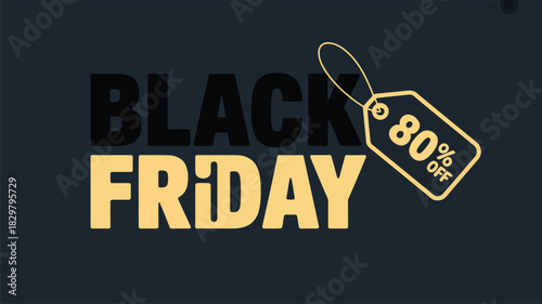 Stylish Black Friday advertising with split color text and an 80 percent off price tag