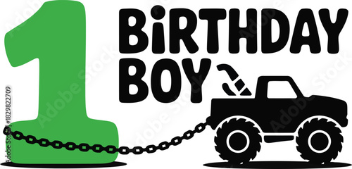 Green number one is chained to a black monster truck and BIRTHDAY BOY text for a party