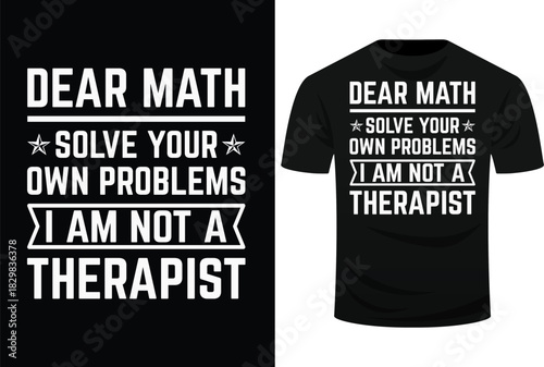 Dear Math Solve Your Own Problems Funny Sarcastic Slogan Svg Design 