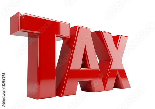 Red glossy 3d text tax concept representing financial obligations