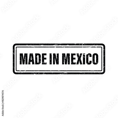 Grunge Rectangle Stamp with Made in Mexico Text Isolated