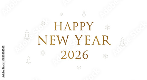 Elegant Happy New Year 2026 greeting with gold text on white.
