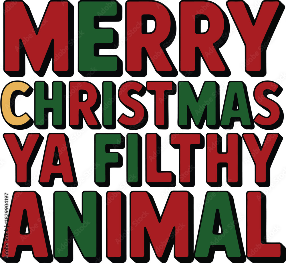 Naklejka premium Merry Christmas Ya Filthy Animal text in red green and yellow holiday lettering