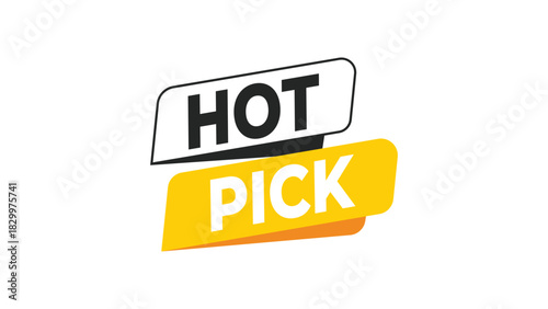 Hot pick sticker, popular choice marketing promotion banner for best product selection, top deal recommendation icon graphic design Vector