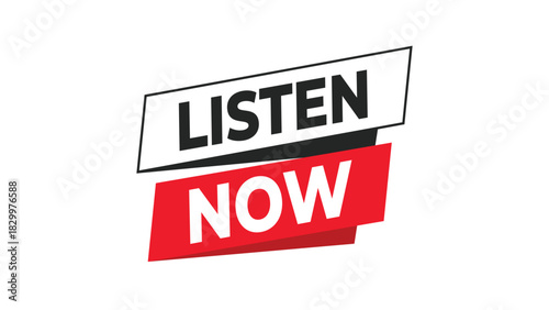 Listen now button graphic with bold typography on tilted white and red overlapping banners for audio content, podcast, or music streaming promotion. Vector