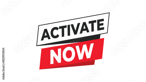 Activate now banner, a dynamic and urgent call to action graphic for online promotions, subscriptions, and new product launches Vector