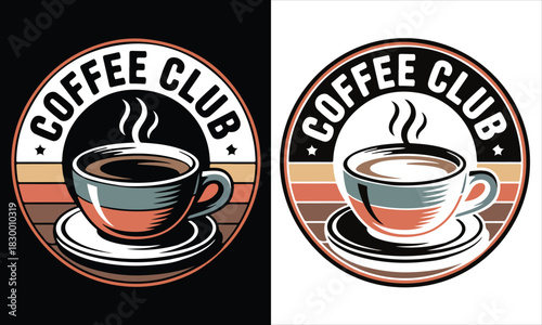 Coffee Club Retro Badge Logo Coffee Cup Vector Design