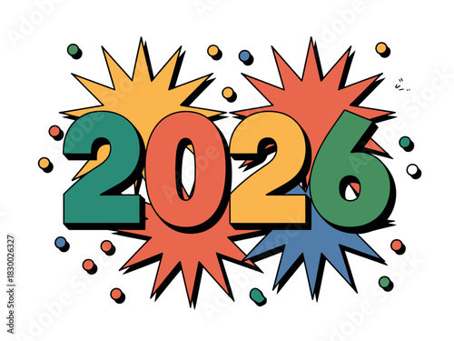 Vibrant 2026 numbers explode with colorful confetti, celebrating the bright future ahead.