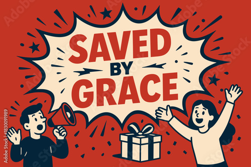 Saved by Grace. Saved by Grace banner, flat vector illustration, bold oversized text inside comic burst banner, cartoon characters shouting and
