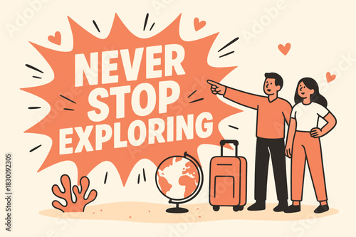 Adventure Awaits Banner. Never stop exploring banner, flat vector illustration, bold oversized text inside splash explosion, cartoon characters standing and