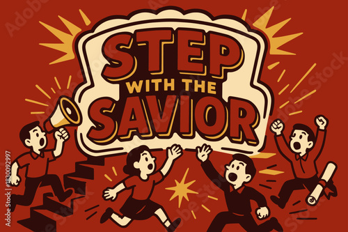 Steps with Savior. Steps with the Savior banner, flat vector illustration, bold oversized text inside sticker outline banner, cartoon characters running and