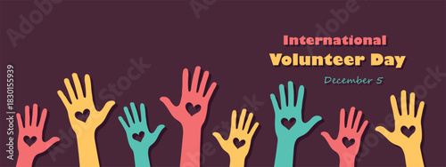 International Volunteer Day poster, banner, placard, horizontal card, raised hands with heart symbol, December, 5, vector illustration