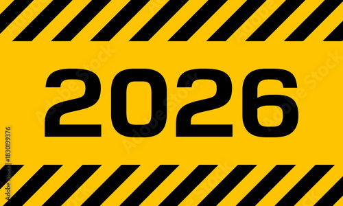 2026 new year under construction announcement message, black on yellow background vector illustration