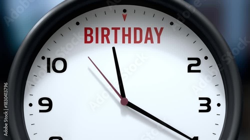 Birthday that is going to happen soon. Upcoming birthday, approaching in the near future. Birthday almost here, in a short time - a clock symbolizes a reminder that birthday is near.