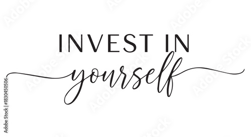 Inspirational Wall Art Featuring the Words Invest in Yourself in a Stylish Calligraphic Font on a White Background