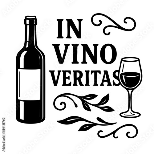 In Vino Veritas Wine Quote with Bottle and Glass Illustration