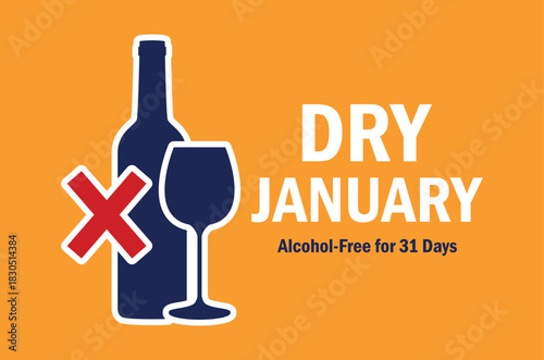 Dry January challenge poster vector illustration. Alcohol-Free for 31 Days sign. Alcohol-Free month symbol. Wine glass and bottle silhouette icon. Template for background, banner, card