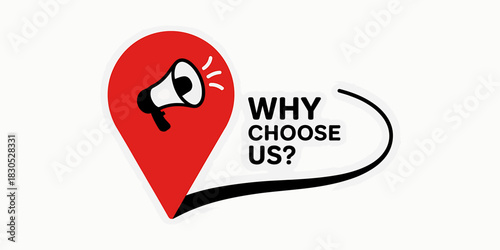 Megaphone icon in red pin with "why choose us?" promotional message.
