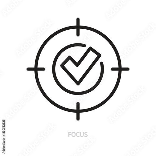 Focus line icon. Target, aim, goal sign. Check mark, correct symbol. Business, concentration, attention, purpose concept. Isolated on a white background. Editable stroke. Vector illustration.