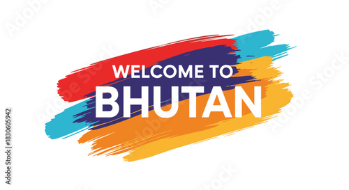 A vibrant 'Welcome to Bhutan' travel graphic with white text over colorful red orange and blue abstract paint brush strokes.