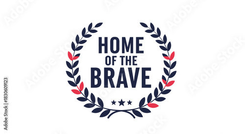 Patriotic 'Home of the Brave' emblem featuring a dark blue laurel wreath with red accents and three stars on a white background.