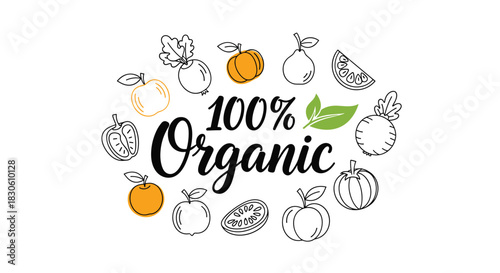 A '100% Organic' label with black calligraphy surrounded by a circular frame of hand-drawn fruits and vegetables.
