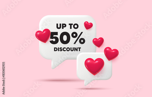 Discount tag chat speech bubble. Social media concept. Up to 50 percent discount. Sale offer price sign. Special offer symbol. Save 50 percentages. 3d hearts chat bubble. Vector