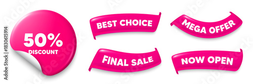 Discount sticker, Sale offer ribbons. Best choice, Now open. 50 percent discount tag. Sale offer price sign. Special offer symbol. Pink sticker tag. Flag ribbon banners. Discount offer banners. Vector