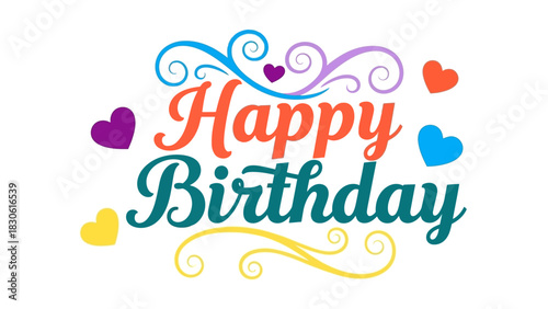 Colorful happy birthday text with hearts and decorative swirls