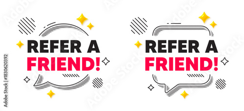 Refer friend chat speech bubble. Social media concept. Refer a friend tag. Referral program sign. Advertising reference symbol. 3d flare stars chat bubble. Vector