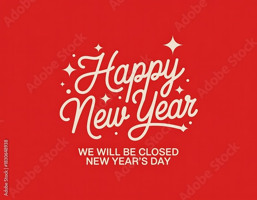 Happy new year celebration announcement message we will be closed new years day holiday greeting festive design