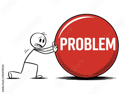 Stick figure struggling to push a large red ball labeled with the word problem