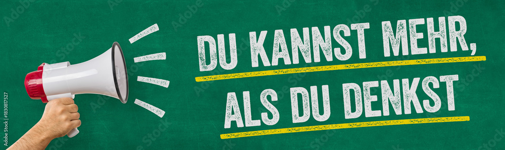 Fototapeta premium Megafon - Du kannst mehr, als du denkst