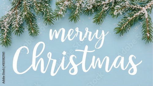 Christmas, wallpaper, poster, banner-ready festive text: white "merry Christmas" script lettering with snow-dusted pine branches on light blue wooden background, ideal for holiday decor 