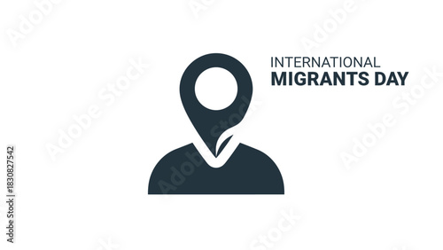 Graphic illustration of a person's silhouette with a location pin on International Migrants Day against a clean white background with bold text.