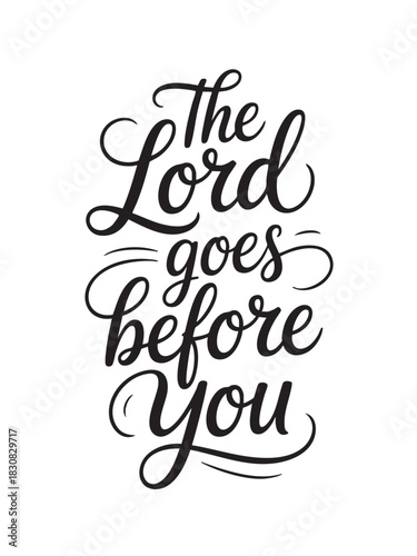 A decorative hand-lettered design featuring the inspirational religious phrase The Lord goes before you