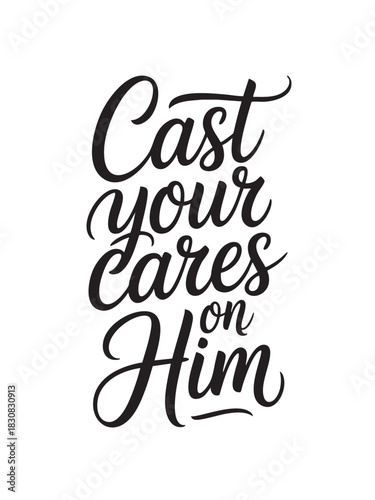A decorative hand-lettered design featuring the inspirational religious phrase Cast your cares on Him