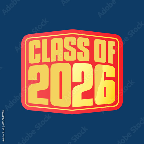 Class of 2026 badge with red and yellow border graduation