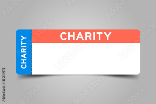 Blue and orange color ticket with word charity and white copy space